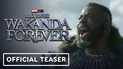 Black Panther: Wakanda Forever - Official Teaser Trailer