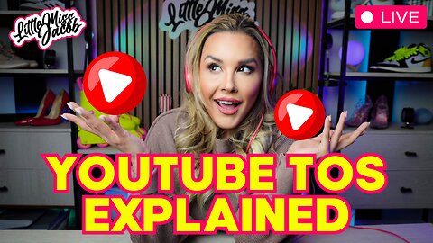 2024 YouTube TOS Explained | LittleMissJacob LIVE 4.22.24