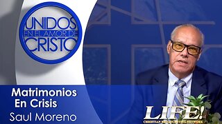 "Matrimonios En Crisis" - Saul Moreno (unidos 7 5 23 )