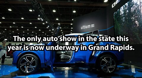 The only auto show in the state this year is now underway in Grand Rapids.