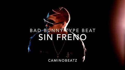 SIN FRENOS - BAD BUNNY TYPE BEAT TRAP | PISTA LATIN TRAP ESTILO