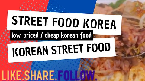 Street Food Korea - low-priced / cheap korean food - Korean Street Food