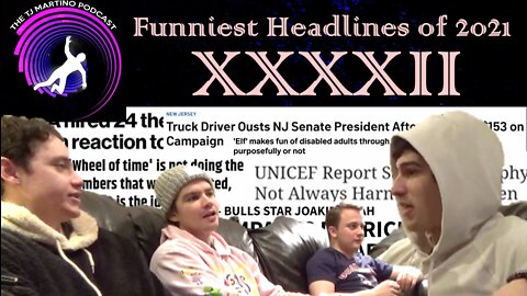 Funniest Headlines of 2021 (feat. Ryan Sabo, Austin Adams & Alex Canitano) | Ep. XXXXII