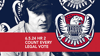 Count Every LEGAL Vote | June 5, 2024 | Hour 2