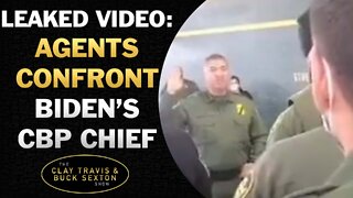 Leaked Video: Agents Confront Biden's CBP Chief