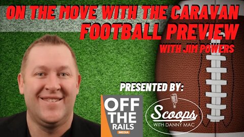 On The Move With The Caravan Football Preview Week 2