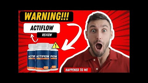 ACTIFLOW REVIEW – Actiflow Prostate (BEWARE!) - Actiflow supplement – Actiflow