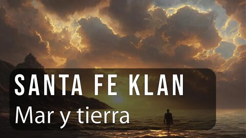 Santa Fe Klan - Mar y Tierra ♫ English - French - Spanish Lyrics