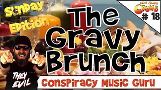 Gravy Brunch #18 - Striking a Chord with Conspiracy Music Guru