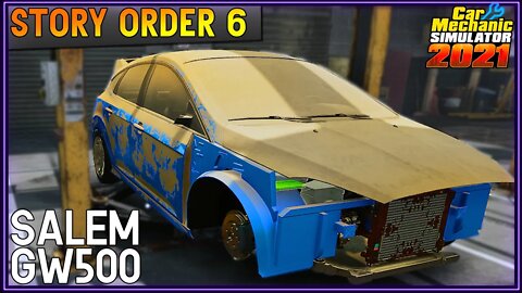 Story Order 6 Salem GW500 | Car Mechanic Simulator 2021