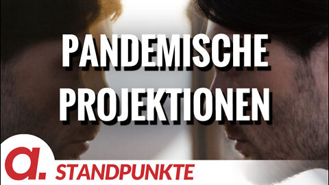 Pandemische Projektionen | Von Bastian Barucker