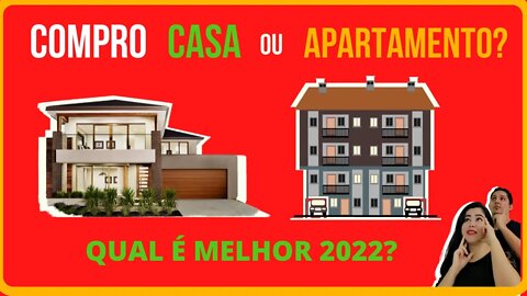 🎯 COMPRO CASA OU APARTAMENTO? QUAL É MELHOR EM 2022? #grserviçosfinanceiros