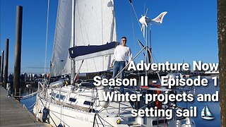 Adventure Now, Season 2 Episode. 1. Winter work on sailing yacht Altor of Down and sailing north!