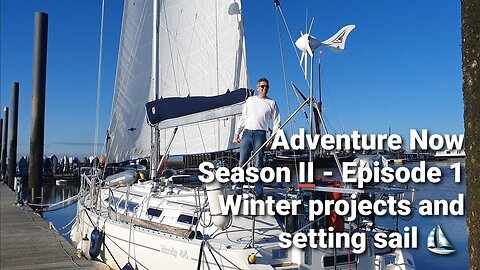 Adventure Now, Season 2 Episode. 1. Winter work on sailing yacht Altor of Down and sailing north!