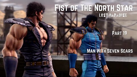 Fist of The North Star Lost Paradise Part 19 - Man With Seven Scars