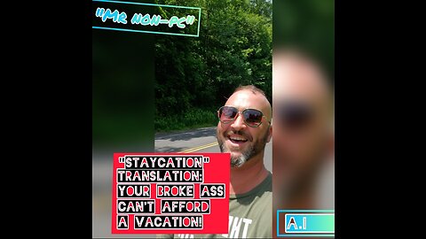 MR. NON-PC - "Staycation" TRANSLATION: Your Broke Ass Can't Afford A Vacation!