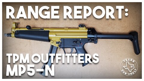 Range Report: TPM Outfitters MP5-N (Hk Mp5 SBR Clone)