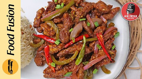 Crispy Beef Chilli in Air Fryer Recipe by Food Fusion