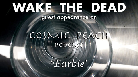 Sean McCann on Cosmic Peach podcast 'Barbie'