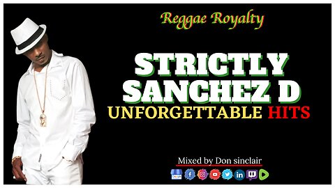Official Reggae Royalty Strictly Sanchez D Unforgettable HITS