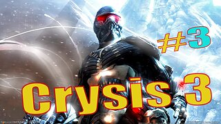 Ппрохождение Crysis 3 серия 3