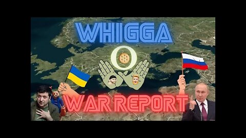 #RussiaUkraine WHigga War Report Plus Failed Live Streamer & Racist Unbleachd
