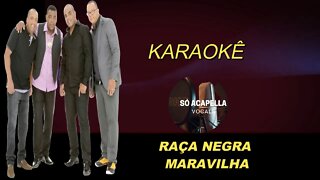 MARAVILHA - RAÇA NEGRA KARAOKÊ/PLAYBACK