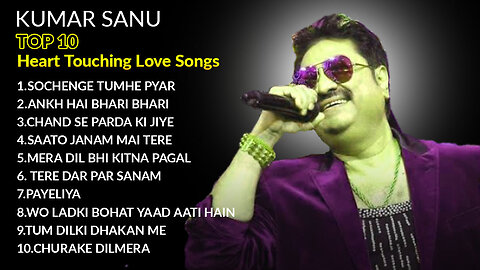 kumar sanu 90's Top 10 Heart Touching Love Songs