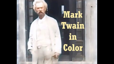 Mark Twain Colorized 1909: Filmed by Thomas Edison at Stormfield - Speed Adjusted and Restored Video