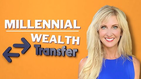 World Wide Wealth Transfer: A Guide for Millennial Inheritors