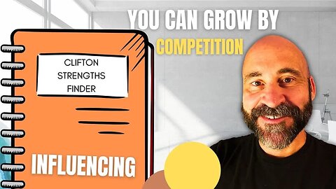You Can Grow By Competition, Clifton StrengthsFinder "Competition"