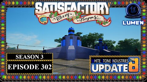 Ficsmas | Satisfactory U8 | S3 Episode 302