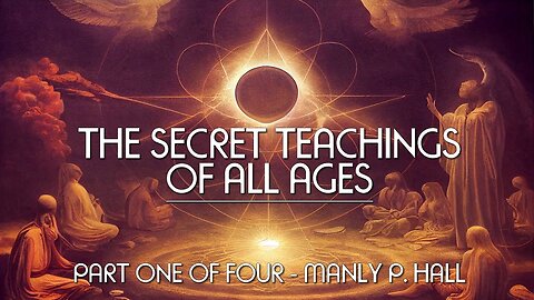 THE SECRET TEACHINGS OF ALL AGES (Pt. 1 of 4) - Manly P. Hall - Full Esoteric Occult Audiobook