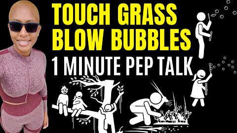 Touch grass! Blow bubbles! 🫧🫧🫧🫧
