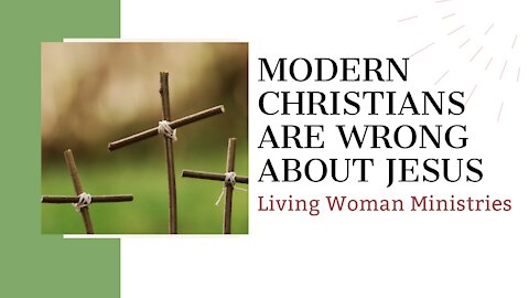 Modern Christians Are Wrong About Jesus | Jesus Christ Revealed
