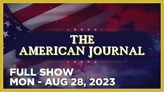 AMERICAN JOURNAL (Full Show) 08_28_23 Monday