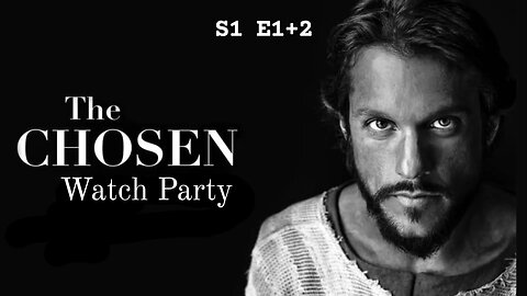 The Chosen S1 E1-2 | 🍿Watch Party🎬