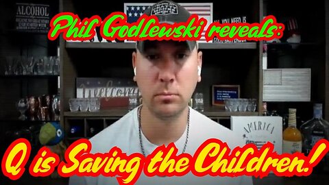 Phil Godlewski Best Reveals Ever - Q is Saving the Children - 2/28/24..