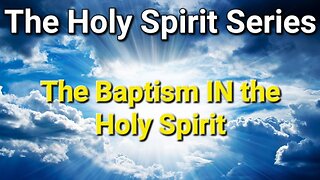 The Holy Spirit Series || #5 The Baptism IN The Holy Spirit (Proof of the 2nd Experience!)