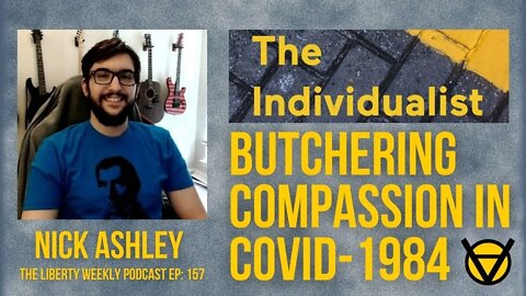 Butchering Compassion in COVID-1984 Ep. 157