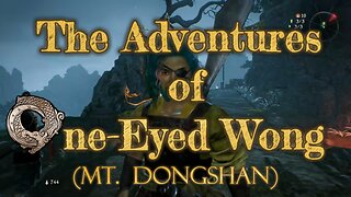 The Adventures of One-Eyed Wong Episode 2 (Mt. DONGshan)