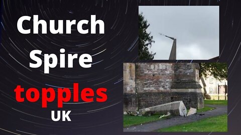 Church Spire topples in UK