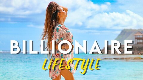 Billionaires Luxury Lifestyle Overview