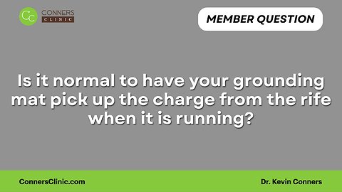 Is it normal to have your grounding mat pick up the charge from the rife?