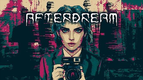 Going In Blind: AfterDream Demo