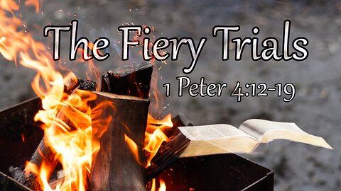 The Fiery Trials