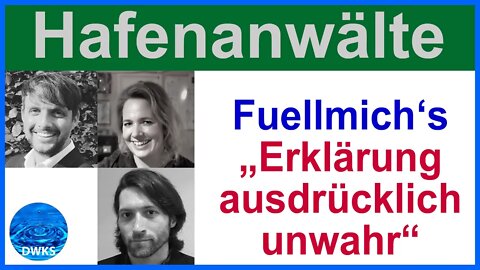 Hafenanwälte erklären zu Dr. Reiner Fuellmich*s Aussagen: "Erklärung...ausdrücklich unwahr"