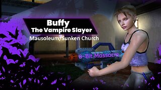 Buffy The Vampire Slayer - XBOX (Part 4: Mausoleum/Sunken Church)