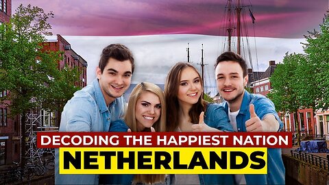How the Netherlands became the Happiest Country in the World ?