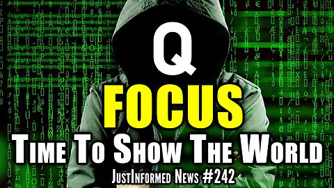 Is Q Trying To SHOW THE WORLD Who STOLE The 2022 Midterm Elections? | JustInformed News #242